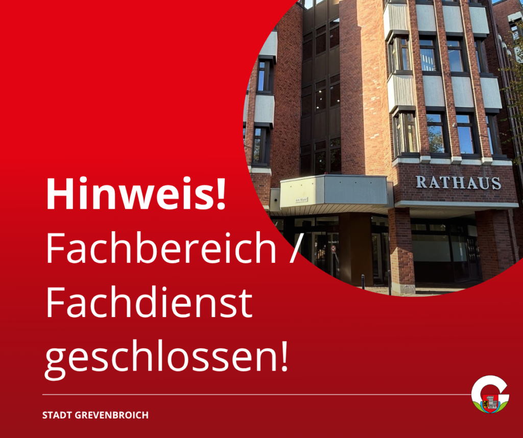 Bürgerbüro und Standesamt am 17.06.2026 geschlossen Bürgerbüro und Standesamt am 17.06.2026 geschlossen